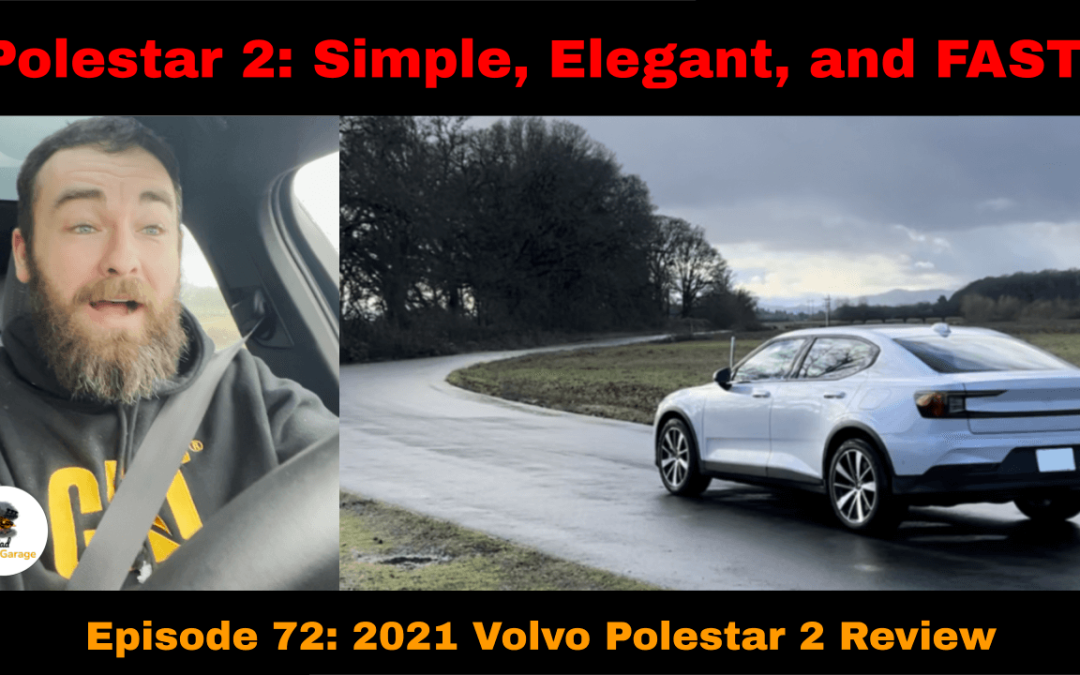 2021 Volvo Polestar 2: Simple, Elegant, and FAST!